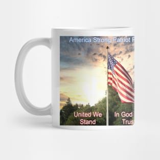 America Strong Patriot Radio United We Stand In God We Trust Mug